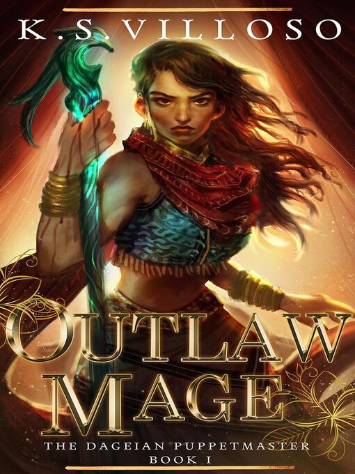 Title details for Outlaw Mage by K.S. Villoso - Available